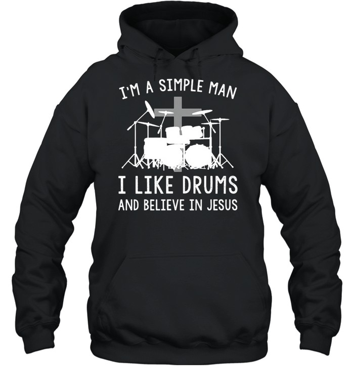 I’M A Simple Man I Like Drums And Believe In Jesus Limited Edition Tee T-Shirt 4 » Cool Gifts for You - Mfamilygift I’M A Simple Man I Like Drums And Believe In Jesus Limited Edition Tee T-Shirt 4