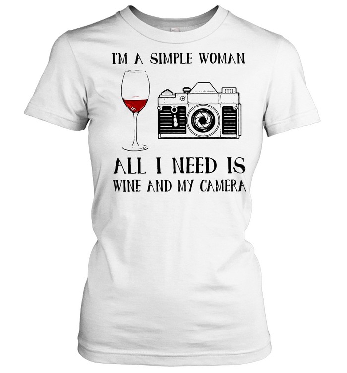 I’M A Simple Woman All I Need Is Wine And My Camera T-Shirt 1 » Cool Gifts for You - Mfamilygift I’M A Simple Woman All I Need Is Wine And My Camera T-Shirt 1