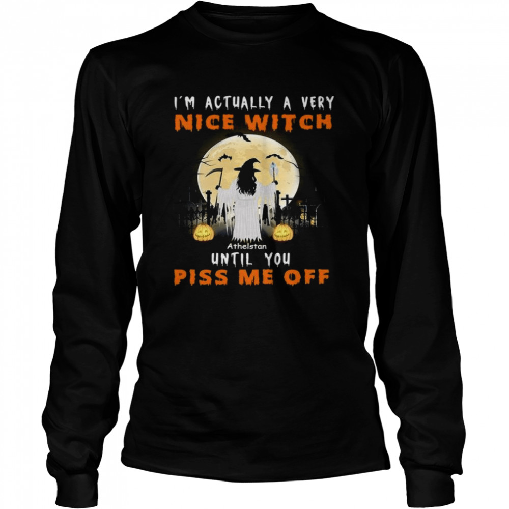 I’M Actually A Very Nice Witch Athelstan Until You Piss Me Off Shirt 2 » Cool Gifts for You - Mfamilygift I’M Actually A Very Nice Witch Athelstan Until You Piss Me Off Shirt 2