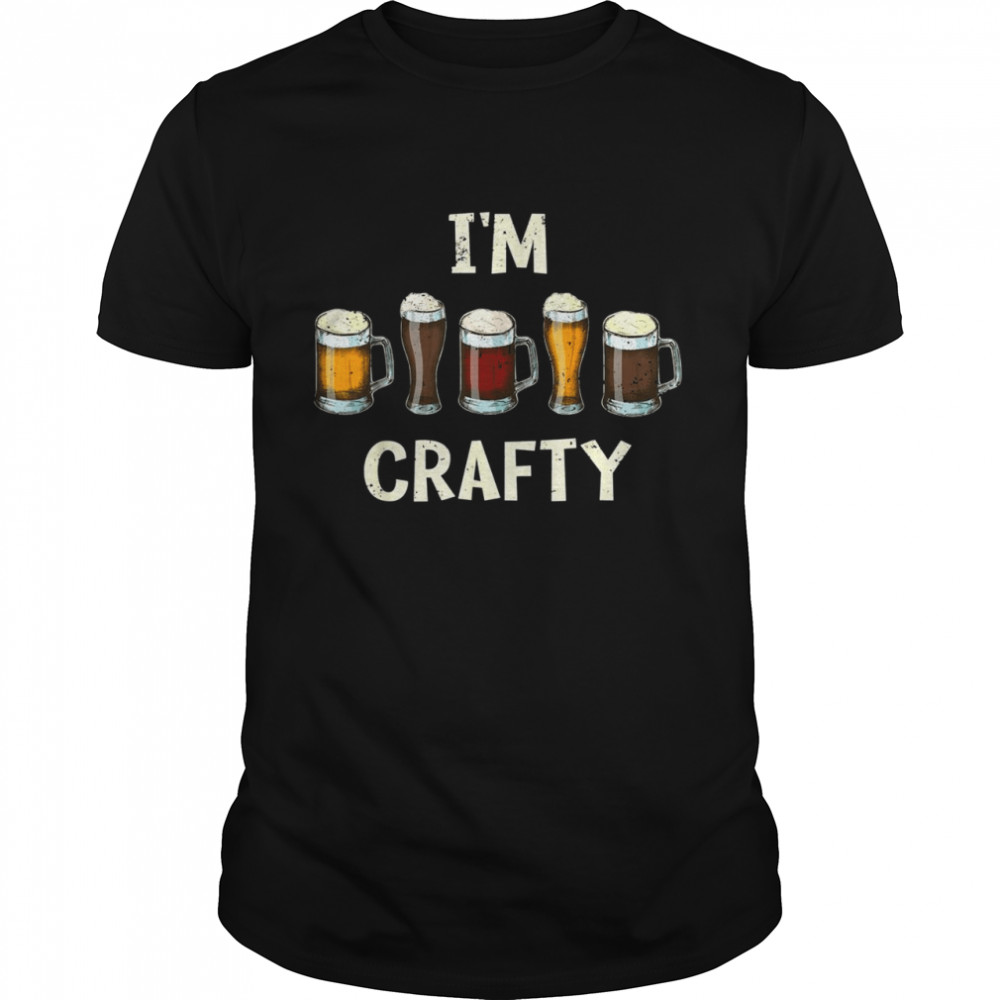 I’M Crafty Craft Beer Shirt I’M Crafty Craft Beer Shirt