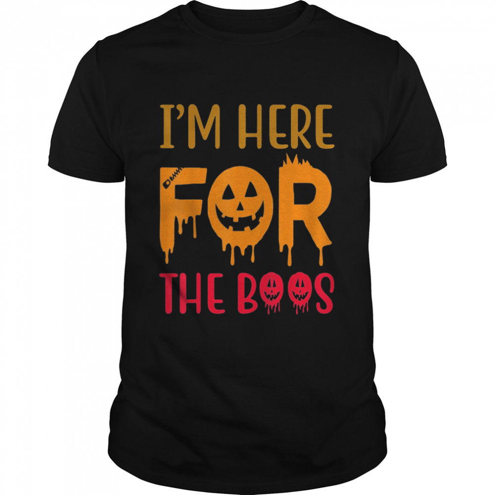 Im Here For The Boos Pumpkin Cute Halloween Costume Shirt