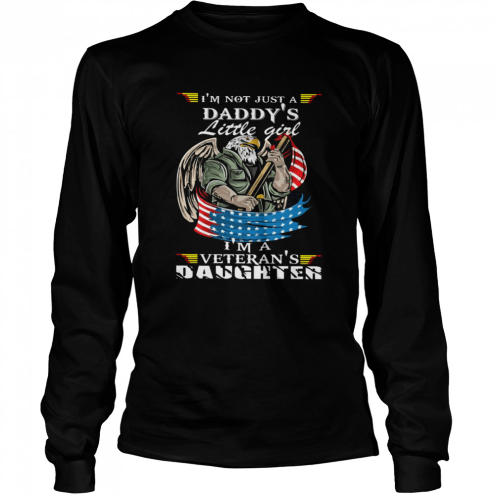 I’M Not Just A Daddy’S Little Girl I’M A Veteran’S Daughter Shirt 2 » Cool Gifts for You - Mfamilygift I’M Not Just A Daddy’S Little Girl I’M A Veteran’S Daughter Shirt 2