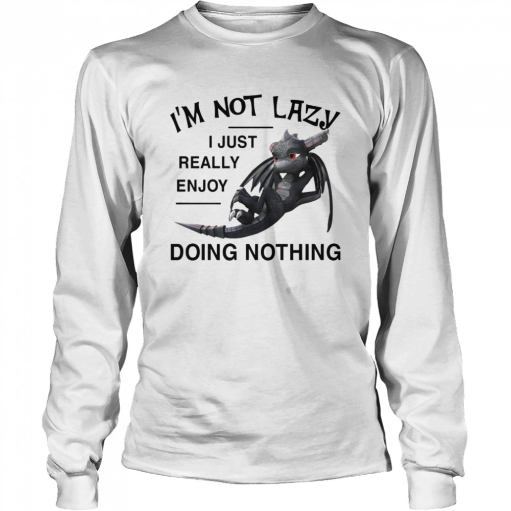 I’M Not Lazy I Just Really Enjoy Doing Nothing Shirt 2 » Cool Gifts for You - Mfamilygift I’M Not Lazy I Just Really Enjoy Doing Nothing Shirt 2