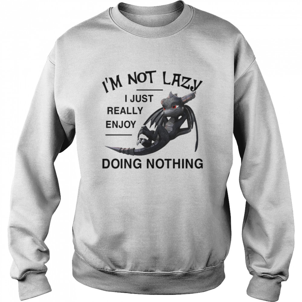 I’M Not Lazy I Just Really Enjoy Doing Nothing Shirt 3 » Cool Gifts for You - Mfamilygift I’M Not Lazy I Just Really Enjoy Doing Nothing Shirt 3