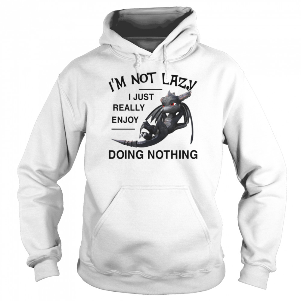 I’M Not Lazy I Just Really Enjoy Doing Nothing Shirt 4 » Cool Gifts for You - Mfamilygift I’M Not Lazy I Just Really Enjoy Doing Nothing Shirt 4