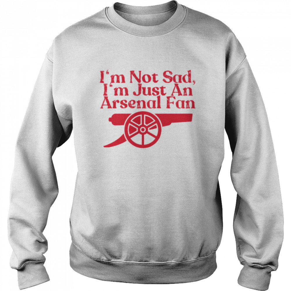 I’M Not Sad I’M Just An Arsenal Fan Shirt 3 » Cool Gifts for You - Mfamilygift I’M Not Sad I’M Just An Arsenal Fan Shirt 3