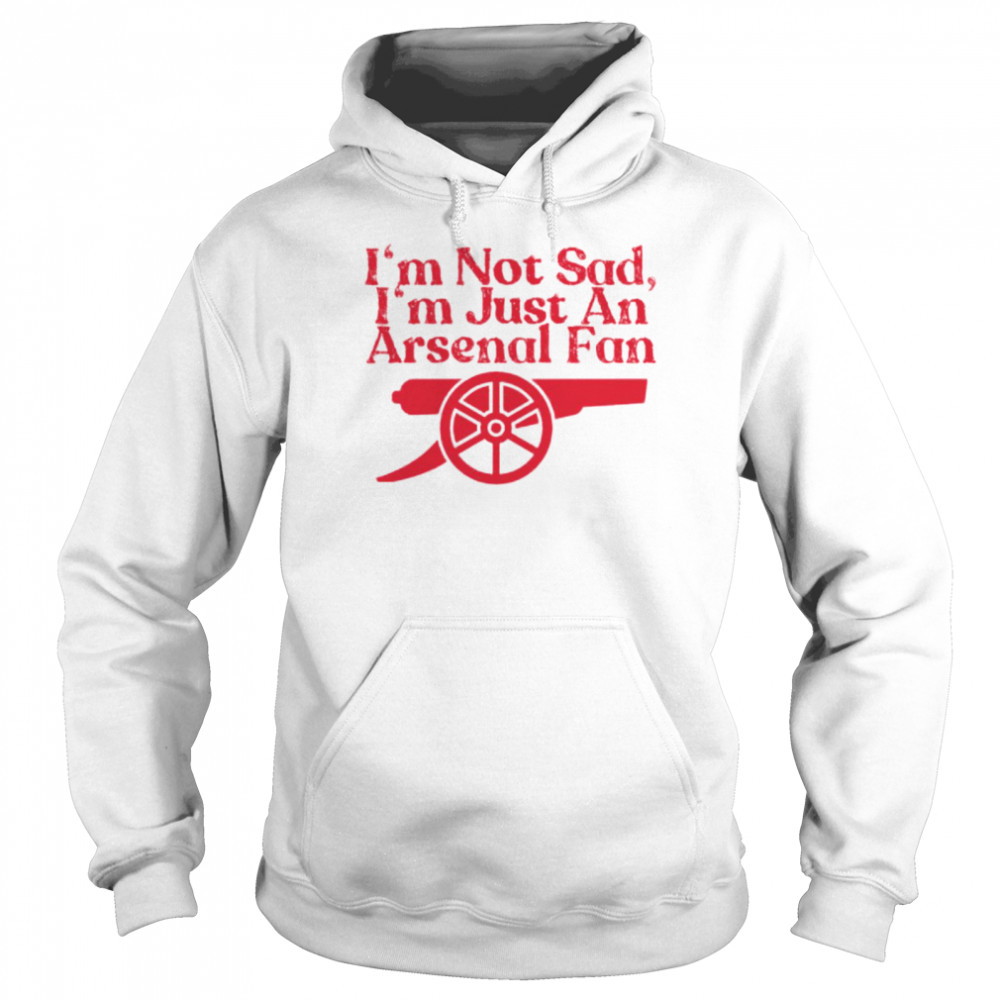 I’M Not Sad I’M Just An Arsenal Fan Shirt 4 » Cool Gifts for You - Mfamilygift I’M Not Sad I’M Just An Arsenal Fan Shirt 4