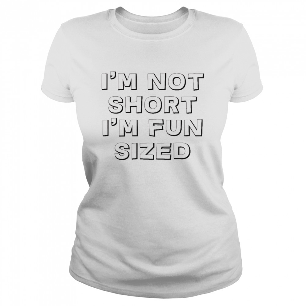 I’M Not Short I’M Fun Sized Shirt 1 » Cool Gifts for You - Mfamilygift I’M Not Short I’M Fun Sized Shirt 1