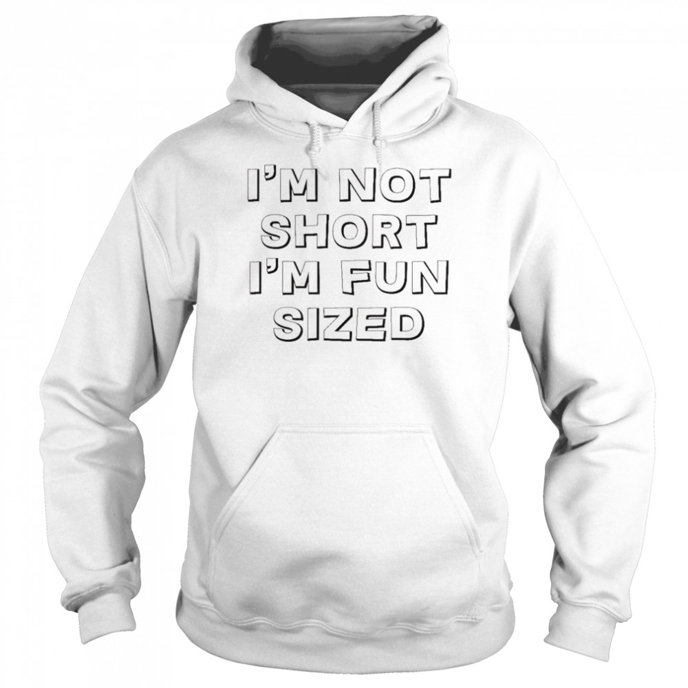 I’M Not Short I’M Fun Sized Shirt 4 » Cool Gifts for You - Mfamilygift I’M Not Short I’M Fun Sized Shirt 4