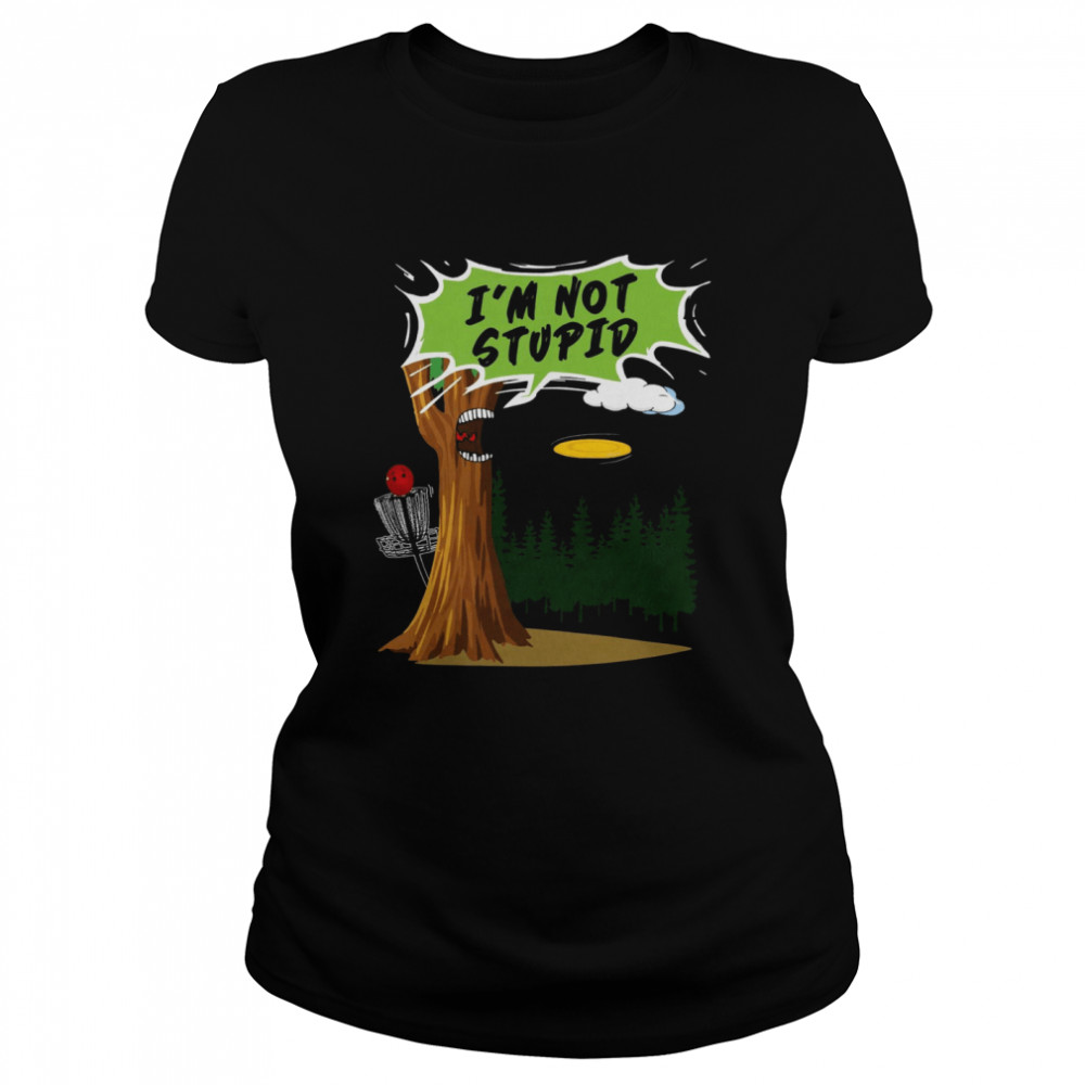 I’M Not Stupid Tree Shirt 1 » Cool Gifts for You - Mfamilygift I’M Not Stupid Tree Shirt 1