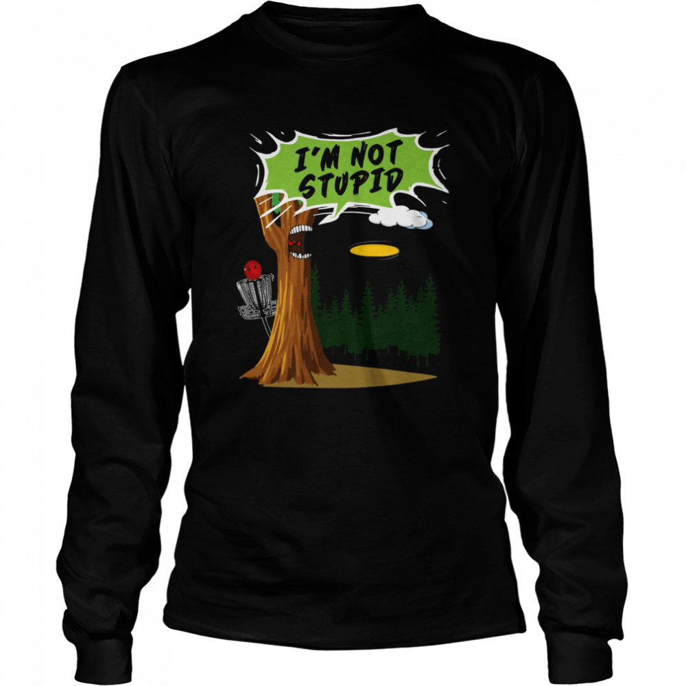 I’M Not Stupid Tree Shirt 2 » Cool Gifts for You - Mfamilygift I’M Not Stupid Tree Shirt 2