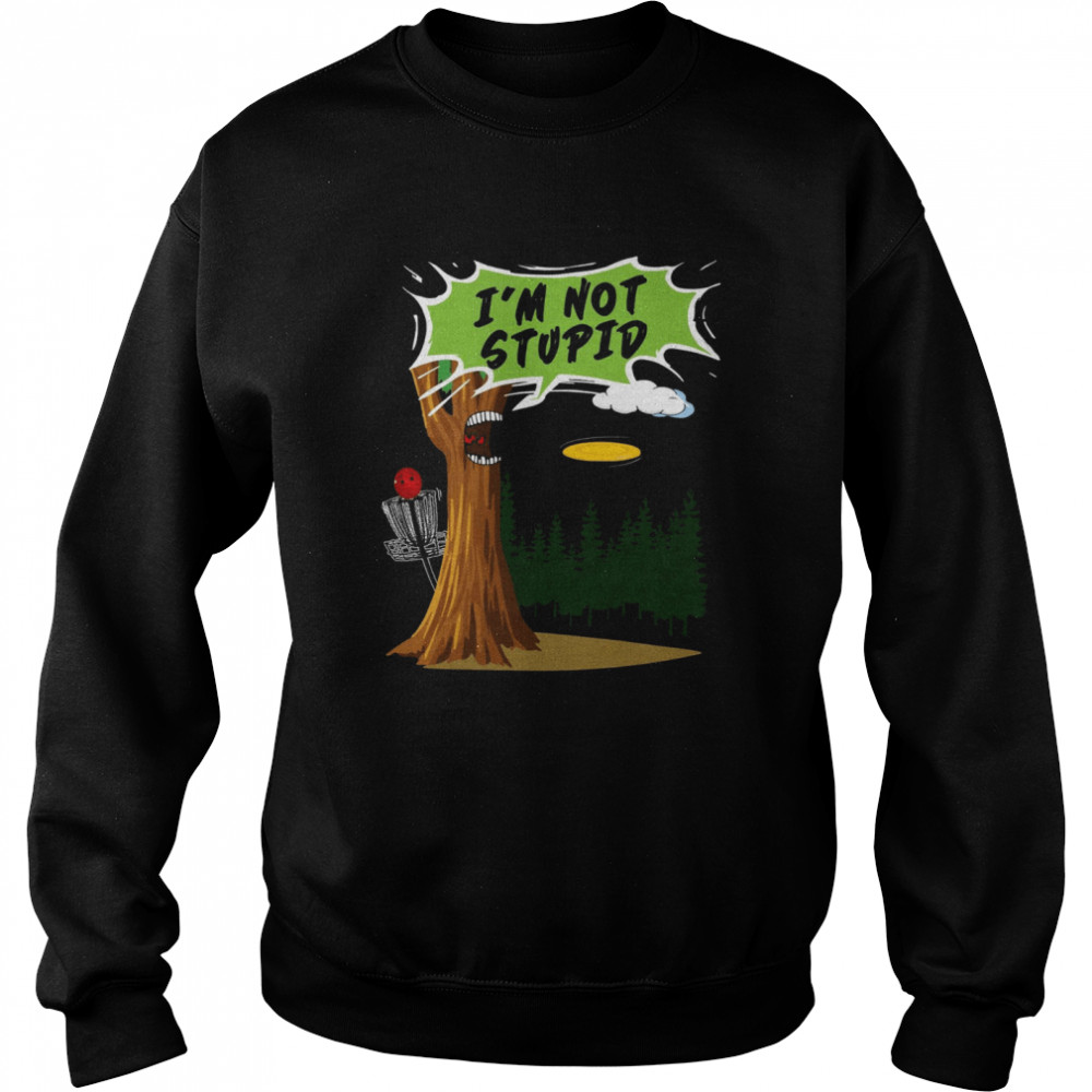 I’M Not Stupid Tree Shirt 3 » Cool Gifts for You - Mfamilygift I’M Not Stupid Tree Shirt 3
