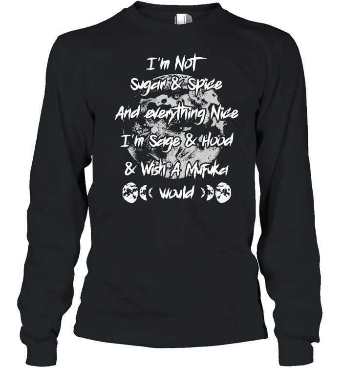 I’M Not Sugar And Spice And Everything Nice Shirt 2 » Cool Gifts for You - Mfamilygift I’M Not Sugar And Spice And Everything Nice Shirt 2