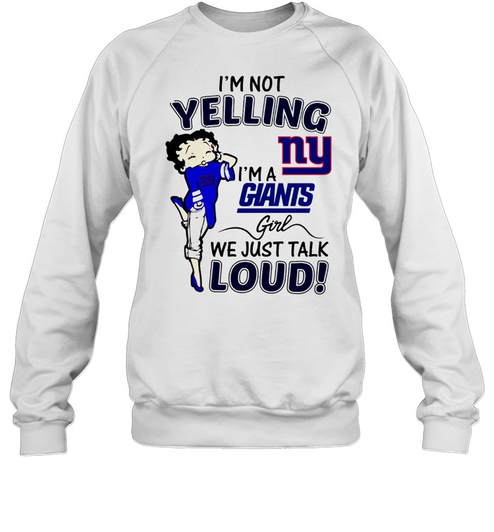 I’M Not Yelling Ny I’M Giants Girl We Just Talk Loud Shirt 3 » Cool Gifts for You - Mfamilygift I’M Not Yelling Ny I’M Giants Girl We Just Talk Loud Shirt 3