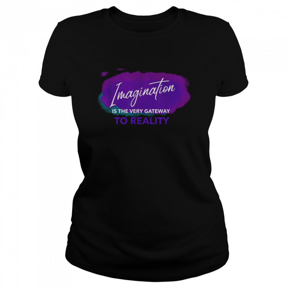 Imagination Is The Very Gateway To Reality Neville Goddard Shirt 1 » Cool Gifts for You - Mfamilygift Imagination Is The Very Gateway To Reality Neville Goddard Shirt 1