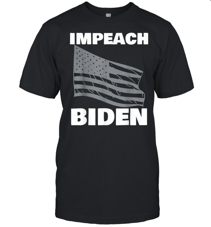 Impeach 46 Impeach Joe Biden Political Shirt