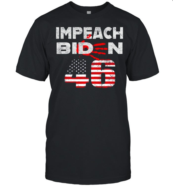Impeach 46 Shirt Blood On His Hands Biden Bring Trump Back Shirt