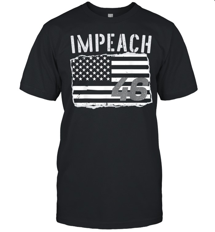 Impeach 46 T Shirts Biden Republican Conservative Anti Biden Shirt