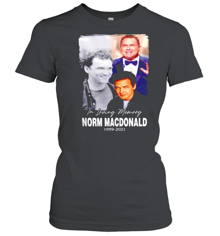 In Loving Memory Norm Macdonald 1959 2021 Shirt 1 » Cool Gifts for You - Mfamilygift In Loving Memory Norm Macdonald 1959 2021 Shirt 1