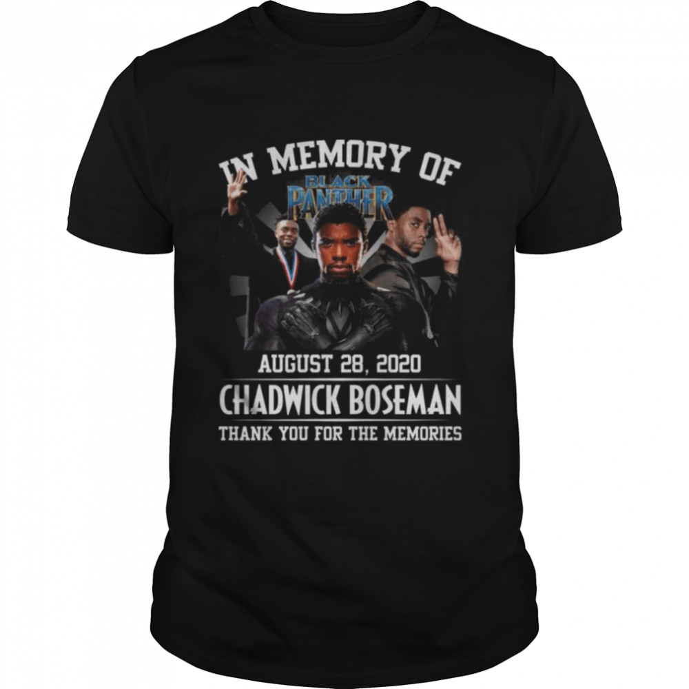 In Memory Of August 28 2020 Chadwick Boseman Thank You For The Memories Shirts In Memory Of August 28 2020 Chadwick Boseman Thank You For The Memories Shirts