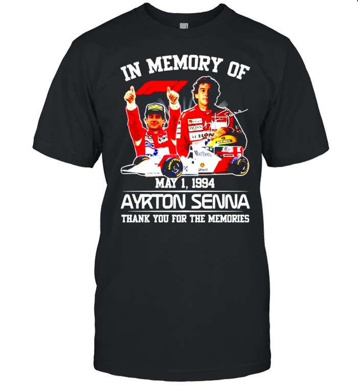 In Memory Of Ayrton Senna Thank You For The Memories Shirt In Memory Of Ayrton Senna Thank You For The Memories Shirt