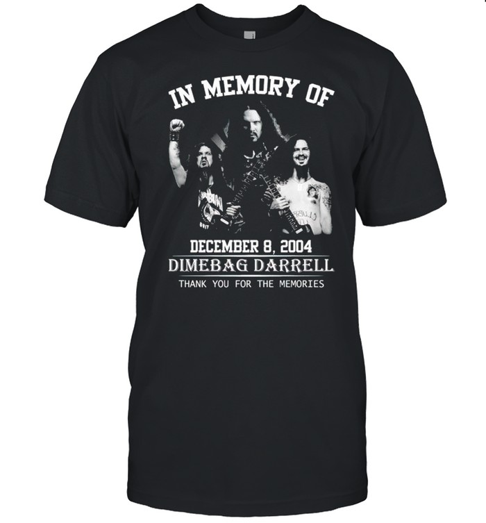 In Memory Of Dimebag Darrell Thank You For The Memories Shirt In Memory Of Dimebag Darrell Thank You For The Memories Shirt