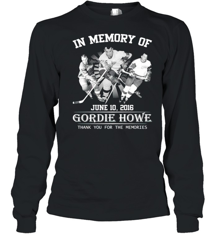 In Memory Of Gordie Howe Thank You For The Memories Shirt 2 » Cool Gifts for You - Mfamilygift In Memory Of Gordie Howe Thank You For The Memories Shirt 2