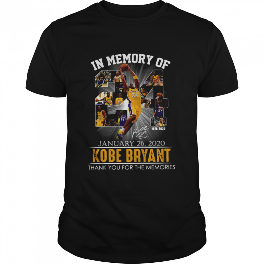 In Memory Of January 26 2020 24 Years 1978-2020 Kobe Bryant Thank You For The Memories Signature Shirt In Memory Of January 26 2020 24 Years 1978-2020 Kobe Bryant Thank You For The Memories Signature Shirt
