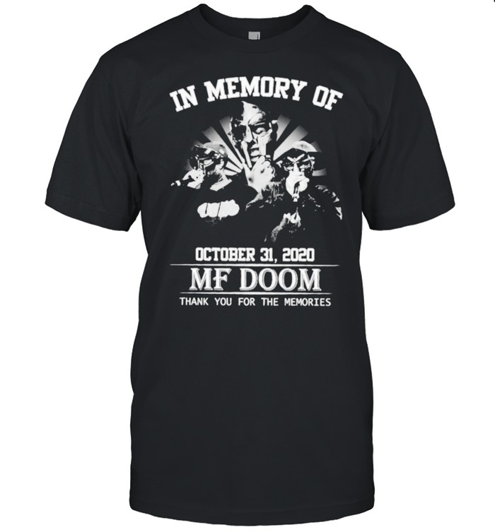 In Memory Of October 31 2020 Mf Doom Thank You For The Memories Shirt
