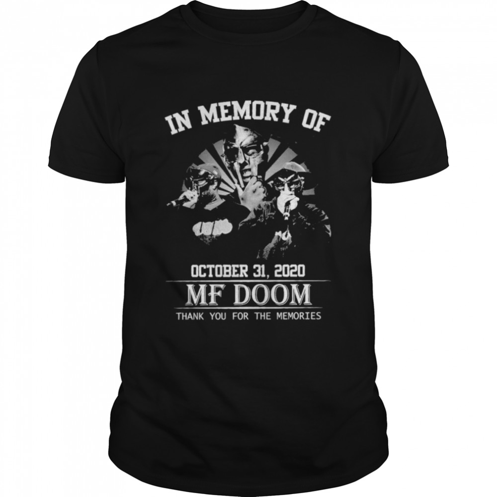 In Memory Of October 31 2020 Mf Doom Thank You For The Memories Signatures Shirt In Memory Of October 31 2020 Mf Doom Thank You For The Memories Signatures Shirt
