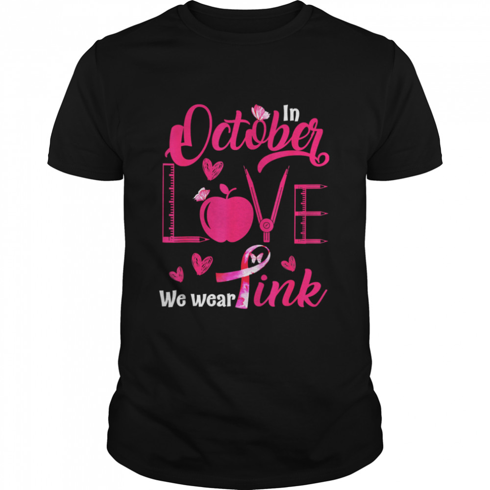 In October Love We Wear Pink Butterfly Pink T-Shirt