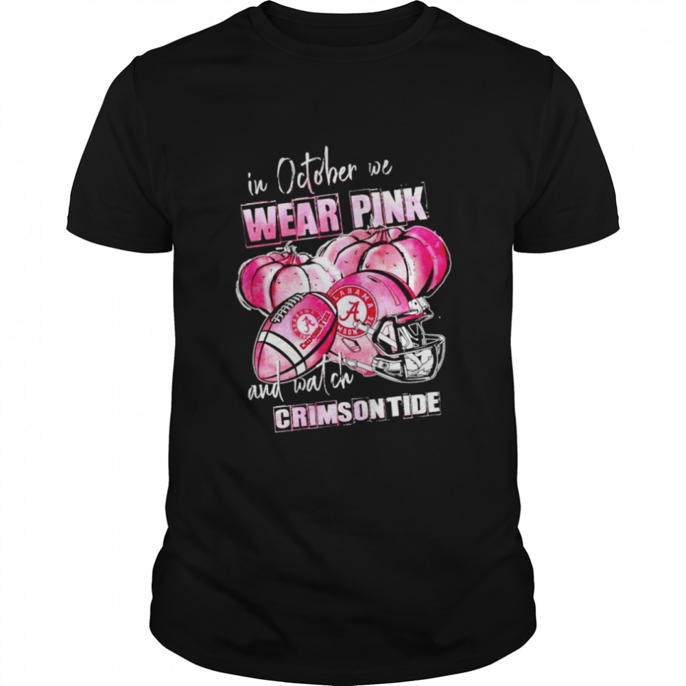 In October We Wear Pink And Watch Crimson Tide Breast Cancer Halloween Shirt