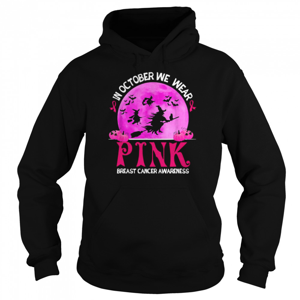 In October We Wear Pink Breast Cancer Awareness Funny Witch Shirt 4 » Cool Gifts for You - Mfamilygift In October We Wear Pink Breast Cancer Awareness Funny Witch Shirt 4