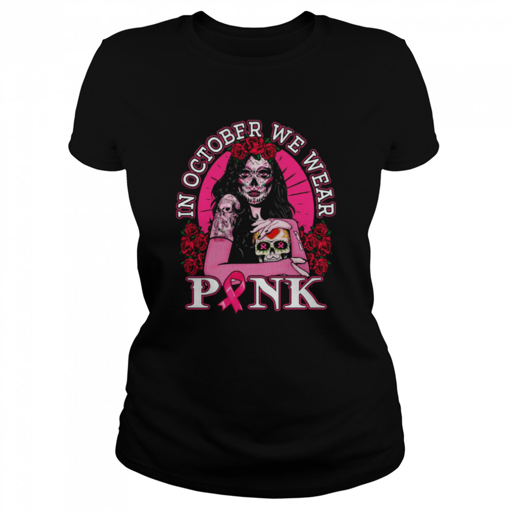 In October We Wear Pink Breast Cancer Awareness Skull Womens Shirt 1 » Cool Gifts for You - Mfamilygift In October We Wear Pink Breast Cancer Awareness Skull Womens Shirt 1