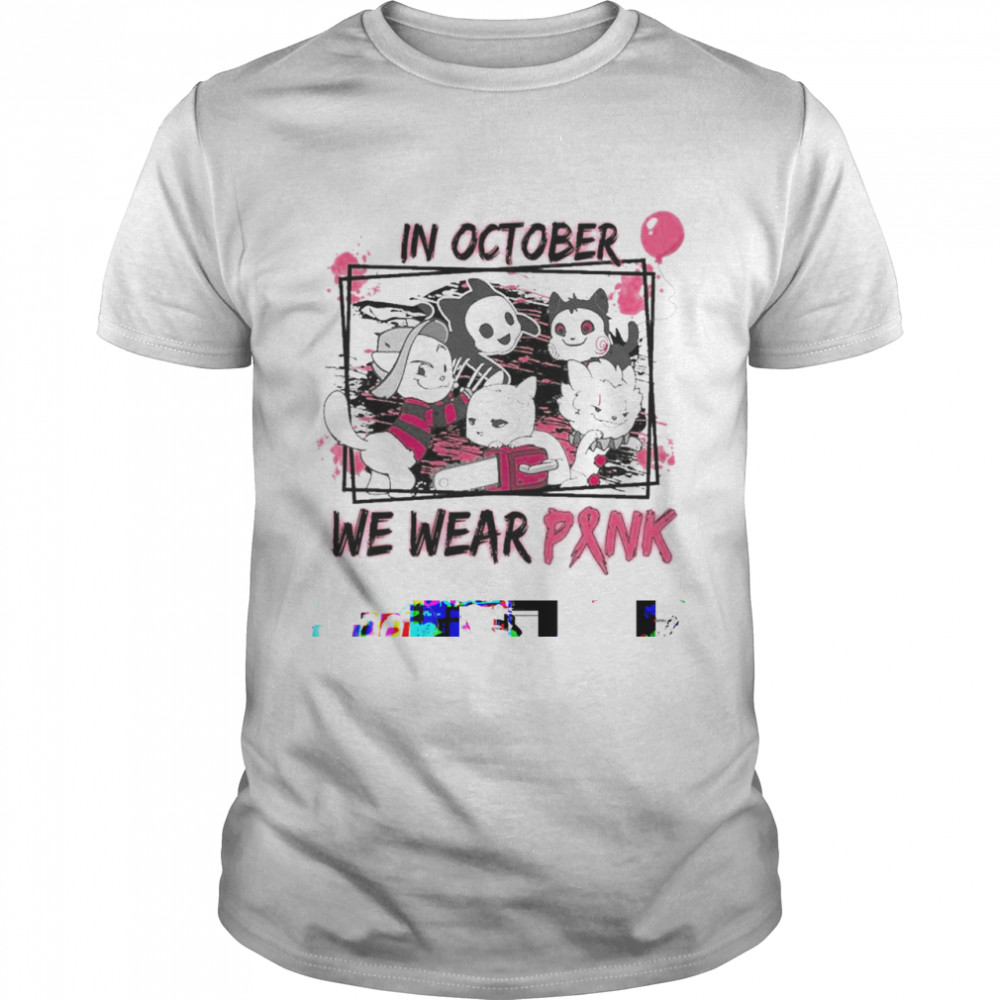 In October We Wear Pink Horror Movies Cat Breast Cancer Halloween Shirt