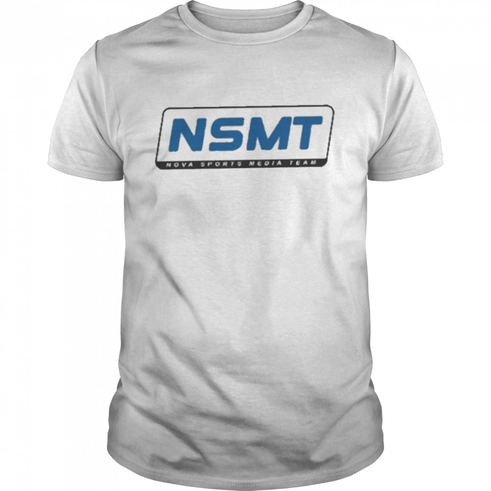Nsmt Nova Sports Media Team Shirt Nsmt Nova Sports Media Team Shirt