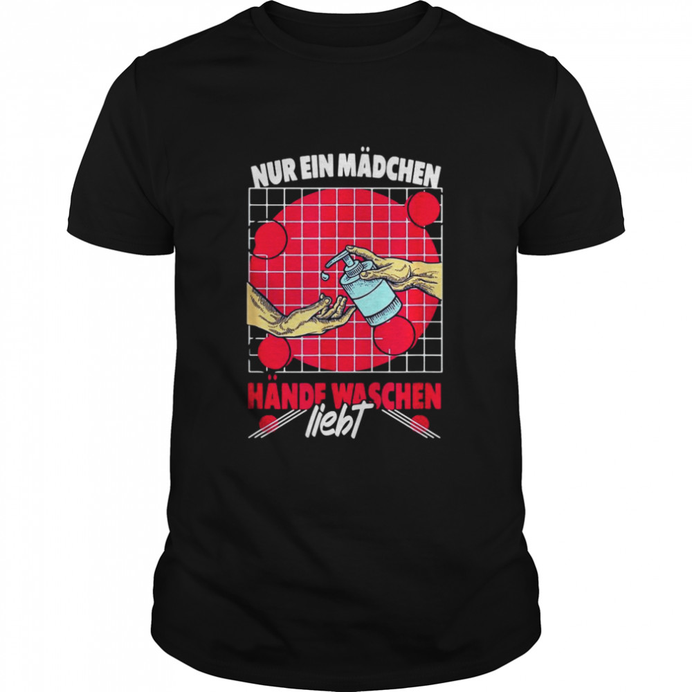 Nur Ein Mã¤Dchen Das Hã¤Ndewaschen Liebt Streetwear Japan T-Shirt Nur Ein Mã¤Dchen Das Hã¤Ndewaschen Liebt Streetwear Japan T-Shirt