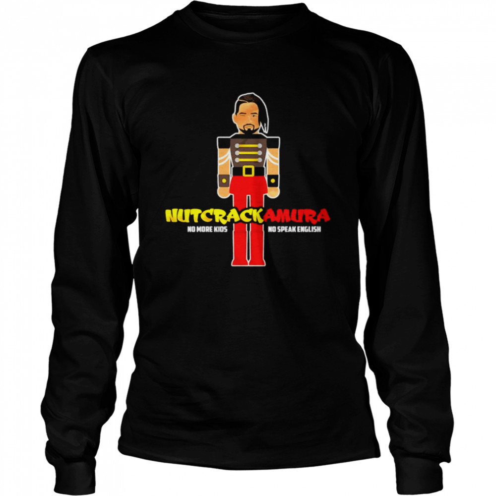 Nutcrackamura No More Kids No Speak English Shirt 2 » Cool Gifts for You - Mfamilygift Nutcrackamura No More Kids No Speak English Shirt 2