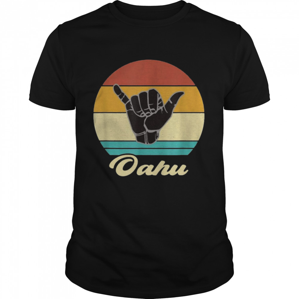 Oahu Hawaii Shaka Aloha Hawaiian Hang Loose Retro Vintage Shirt