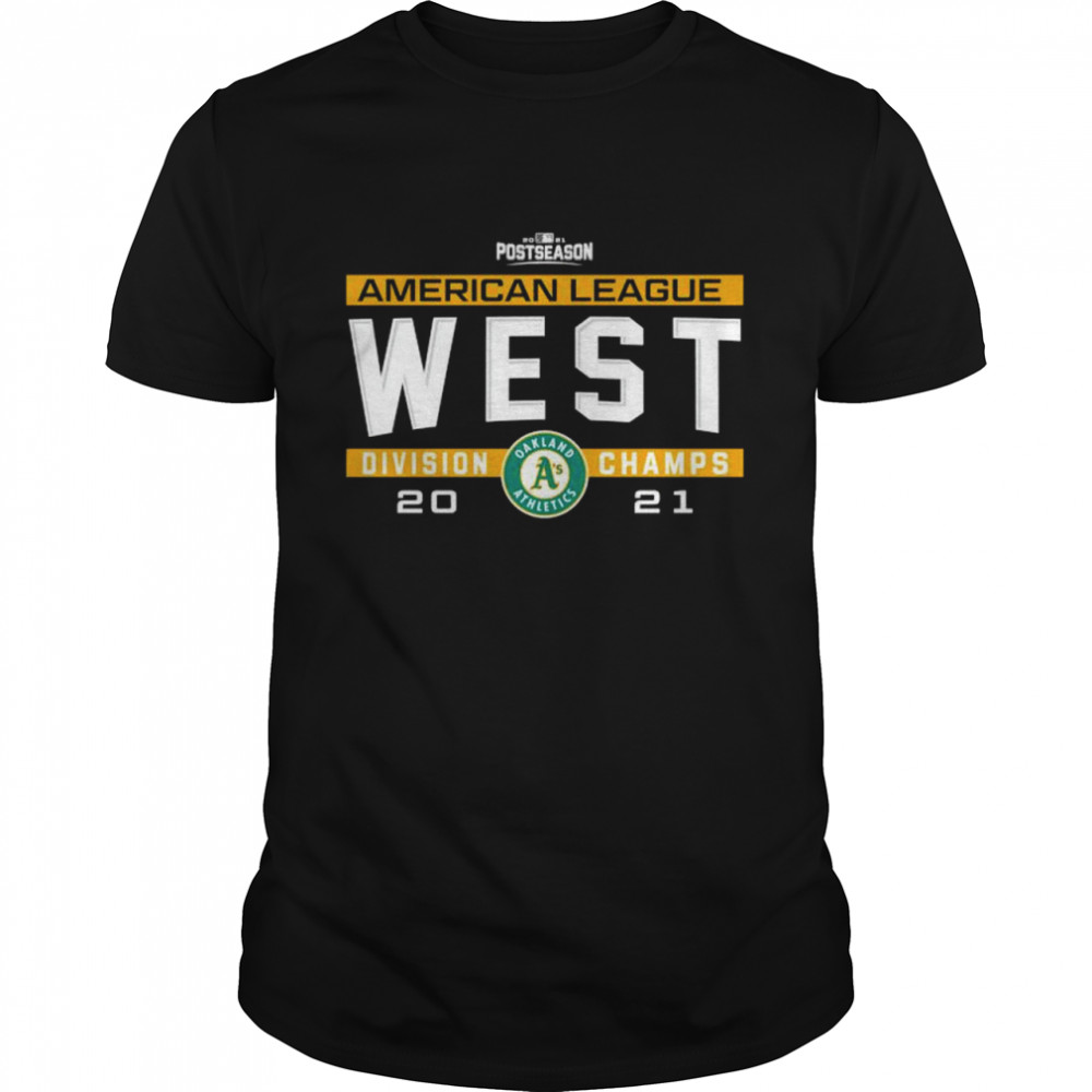 Oakland Athletics 2021 Nl West Division Champs Shirt Oakland Athletics 2021 Nl West Division Champs Shirt