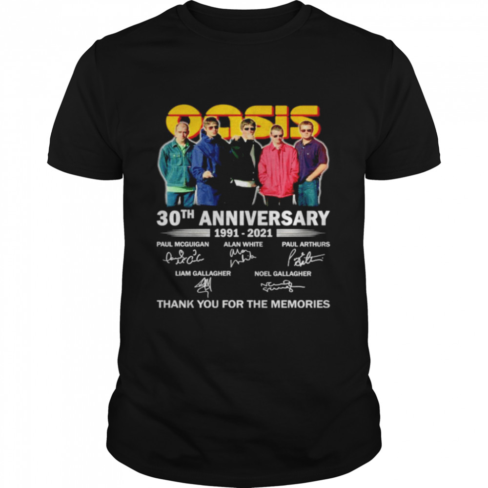 Oasis 30Th Th Anniversary 1991 2021 Thank You For The Memories Signatures Shirt Oasis 30Th Th Anniversary 1991 2021 Thank You For The Memories Signatures Shirt