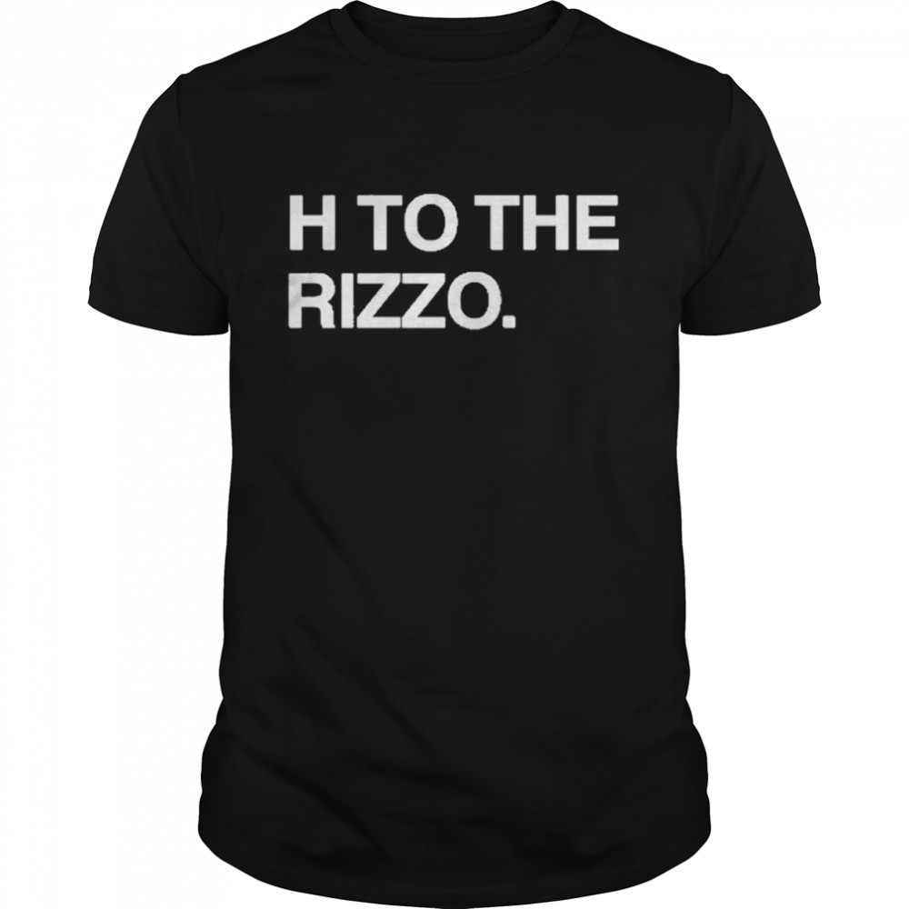 Obvious H To The Rizzo Shirt Obvious H To The Rizzo Shirt