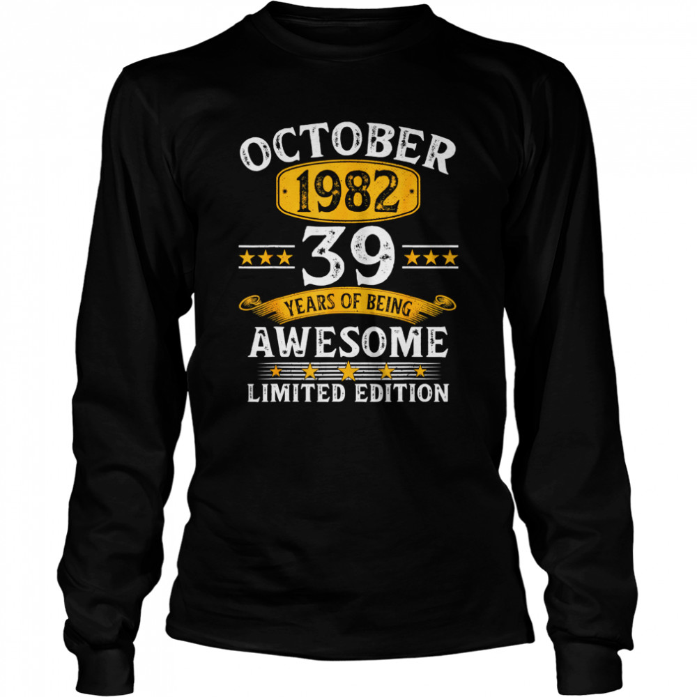 October 1982 39 Years Of Being Awesome Limited Edition T-Shirt 2 » Cool Gifts for You - Mfamilygift October 1982 39 Years Of Being Awesome Limited Edition T-Shirt 2