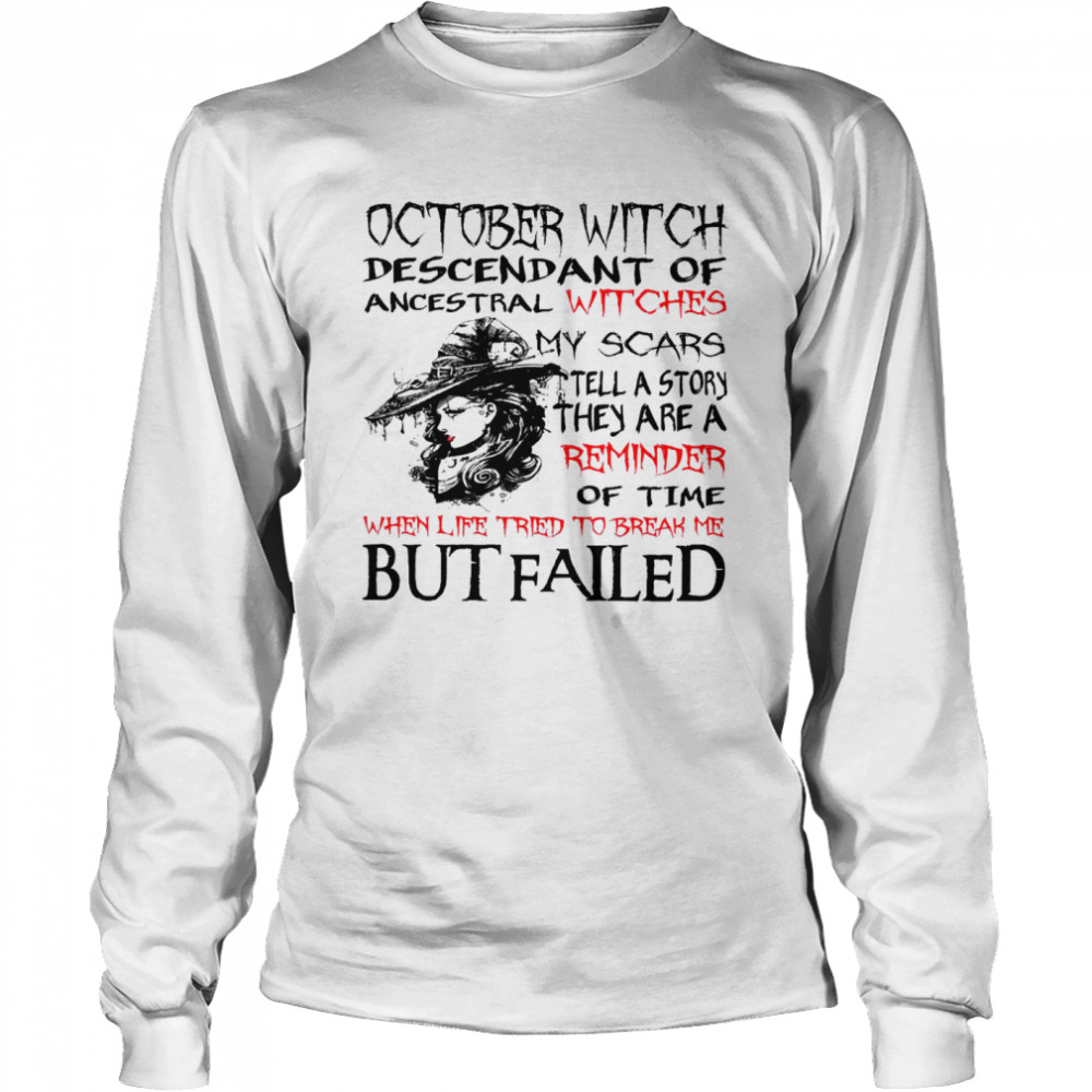 October Witch Descendant Of Ancestral Witches My Scars Tell A Story They Are A Reminder Of Time Shirt 2 » Cool Gifts for You - Mfamilygift October Witch Descendant Of Ancestral Witches My Scars Tell A Story They Are A Reminder Of Time Shirt 2