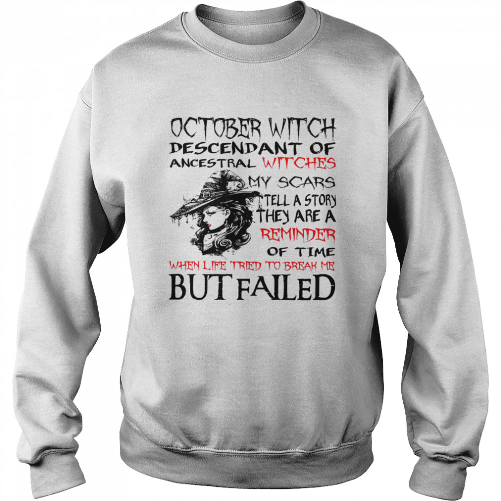 October Witch Descendant Of Ancestral Witches My Scars Tell A Story They Are A Reminder Of Time Shirt 3 » Cool Gifts for You - Mfamilygift October Witch Descendant Of Ancestral Witches My Scars Tell A Story They Are A Reminder Of Time Shirt 3