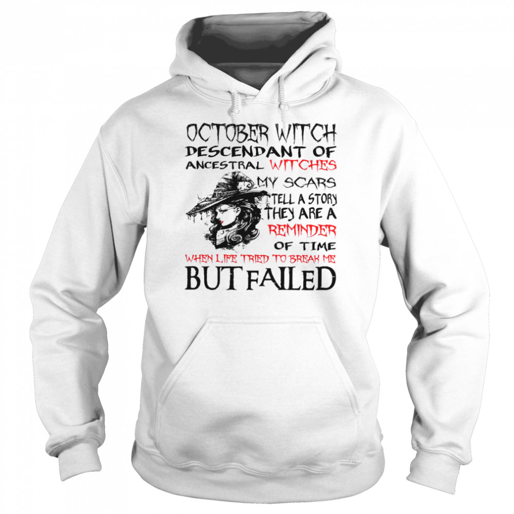 October Witch Descendant Of Ancestral Witches My Scars Tell A Story They Are A Reminder Of Time Shirt 4 » Cool Gifts for You - Mfamilygift October Witch Descendant Of Ancestral Witches My Scars Tell A Story They Are A Reminder Of Time Shirt 4