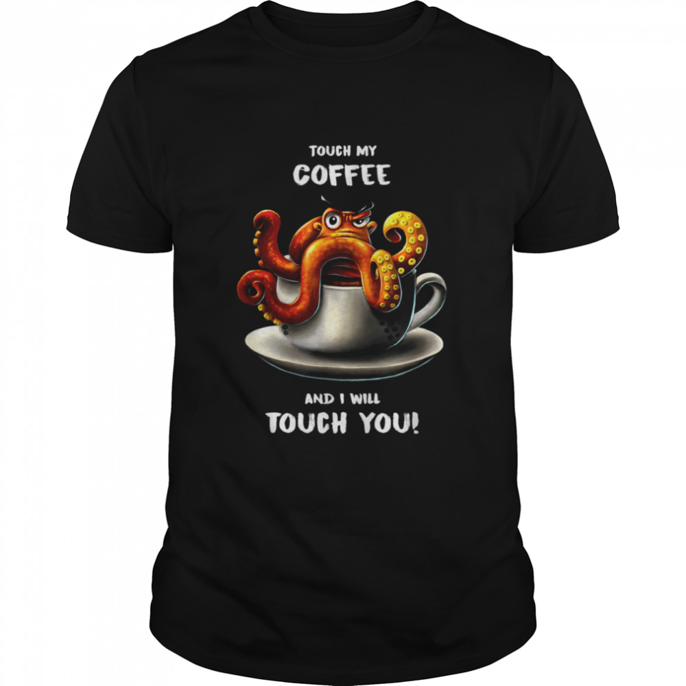 Octopus Coffee Art Saying Shirt Octopus Coffee Art Saying Shirt