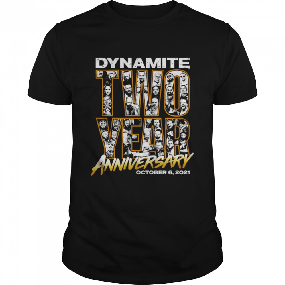 Official Dynamite Two Year Anniversary Shirt Official Dynamite Two Year Anniversary Shirt