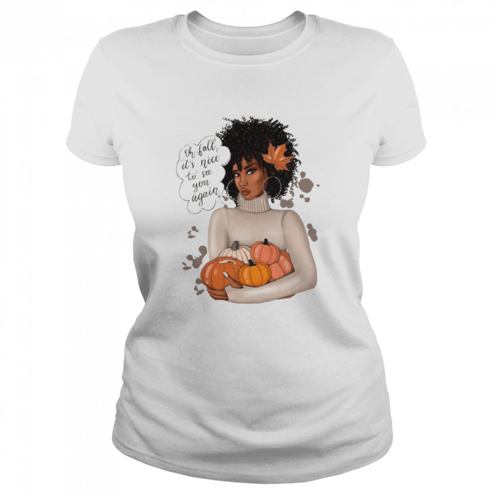Oh Fall It’S Nice To See You Again Shirt 1 » Cool Gifts for You - Mfamilygift Oh Fall It’S Nice To See You Again Shirt 1
