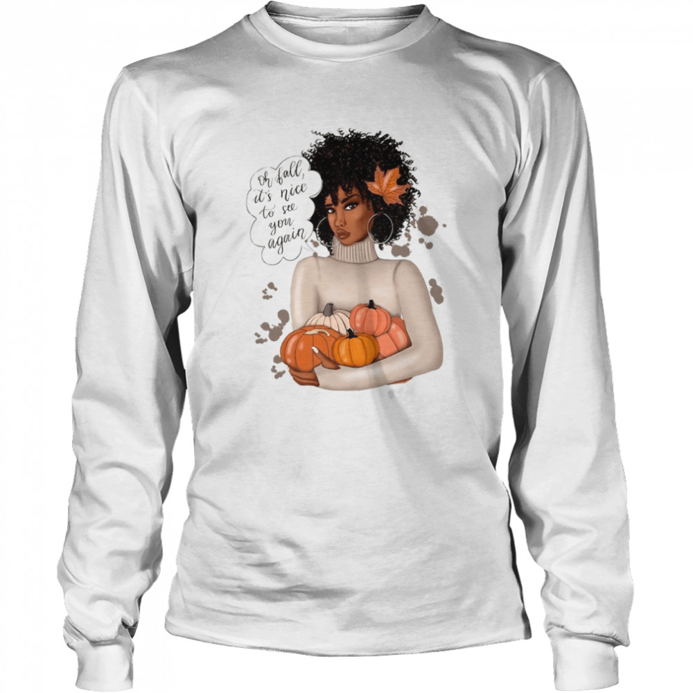 Oh Fall It’S Nice To See You Again Shirt 2 » Cool Gifts for You - Mfamilygift Oh Fall It’S Nice To See You Again Shirt 2